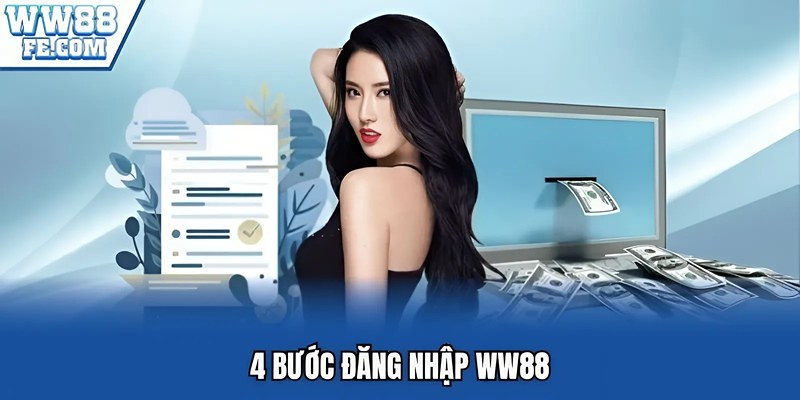 4 bước đăng nhập WW88